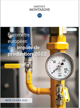 Baromètre européen des impôts de production 2022 – Institut Montaigne - Mazars, 21 février 2022 