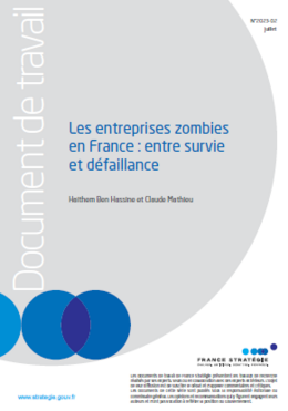 Les entreprises zombies en France : entre survie et défaillance, France Stratégie juillet 2023
