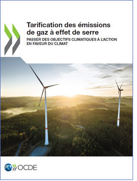 Tarification des émissions de gaz à effet de serre: passer des objectifs climatiques à l’action en faveur du climat OCDE, 3 novembre 2022   
