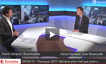 Pourquoi 2017 démarre plus mal que prévu...Boursorama Ecorama 9 mars 2017